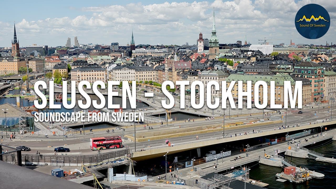 Slussen Ambience: Stockholm’s Golden Bridge & City Soundscape - Sound Of Sweden