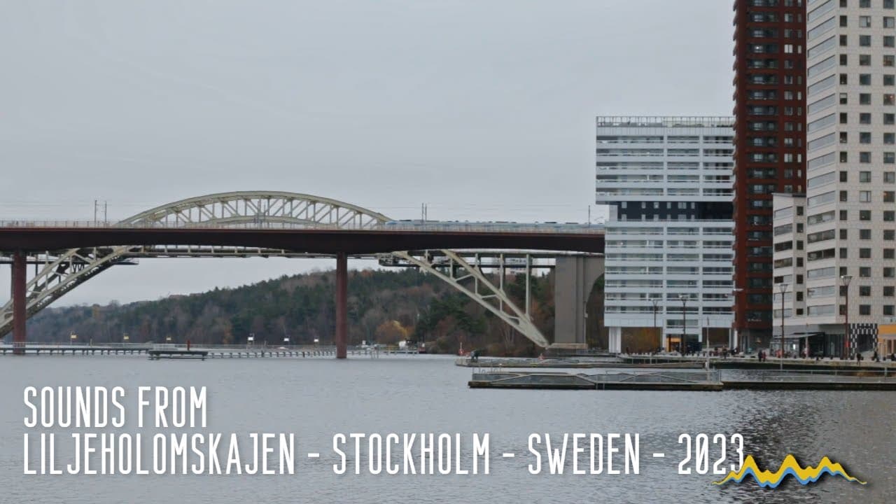 City Sounds - Liljeholmskajen - Stockholm - Sweden.